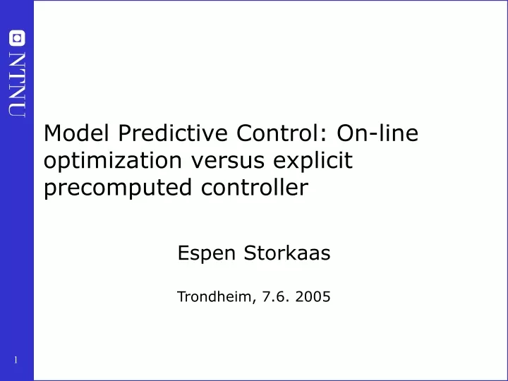 model predictive control on line optimization versus explicit precomputed controller