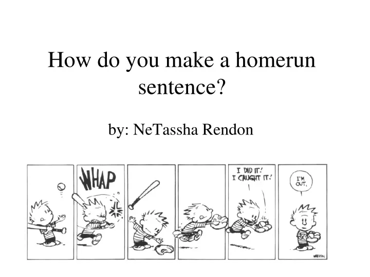 how do you make a homerun sentence