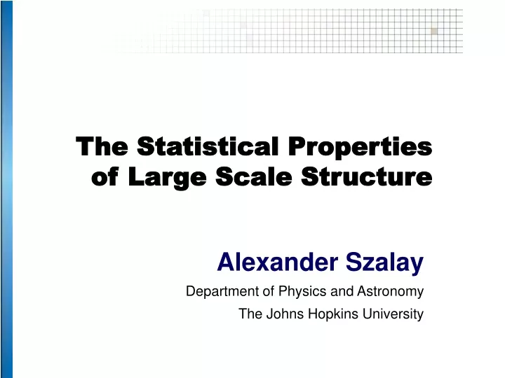 the statistical properties of large scale structure