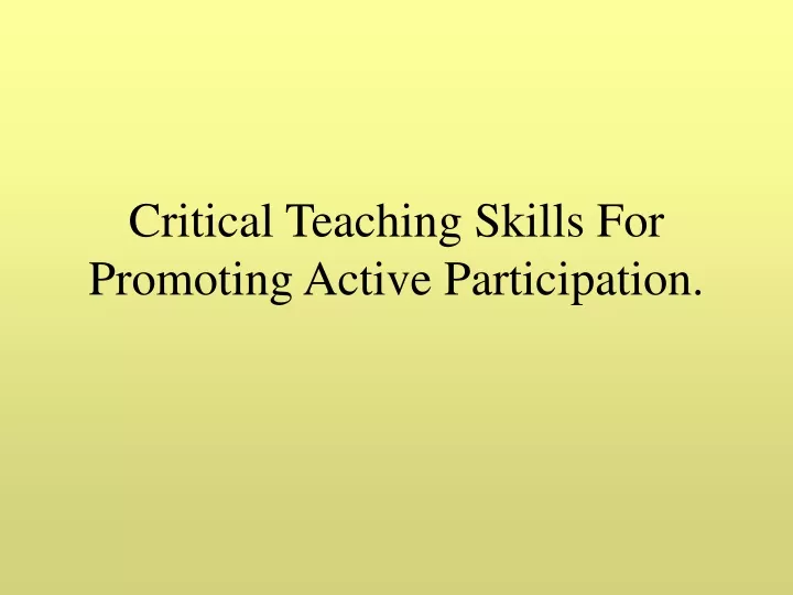 critical teaching skills for promoting active participation