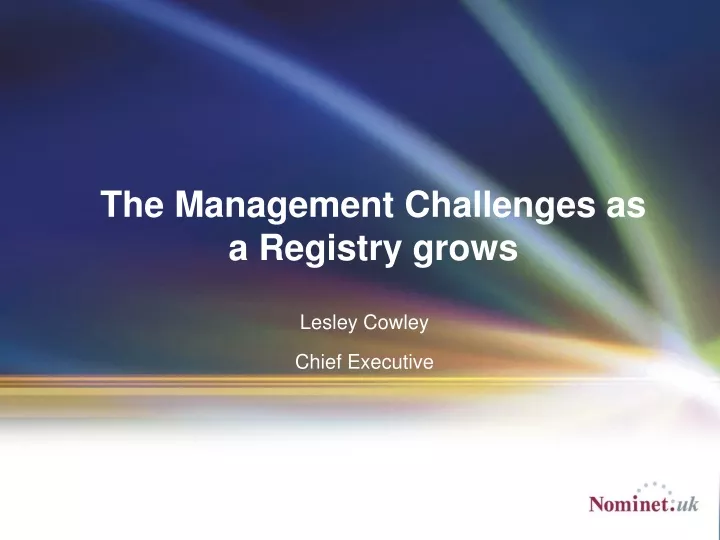 the management challenges as a registry grows