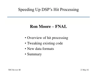 Speeding Up DSP’s Hit Processing