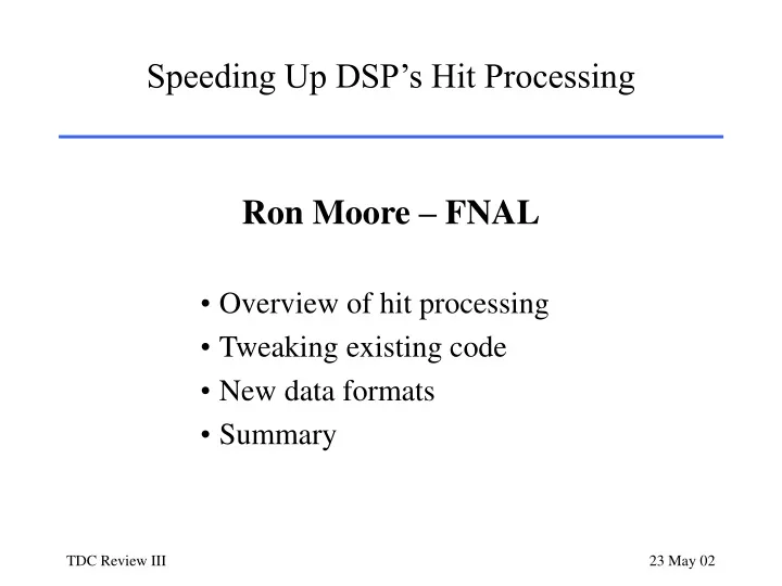 speeding up dsp s hit processing