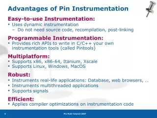 Advantages of Pin Instrumentation
