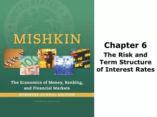 Chapter 6 The Risk and Term Structure  of Interest Rates