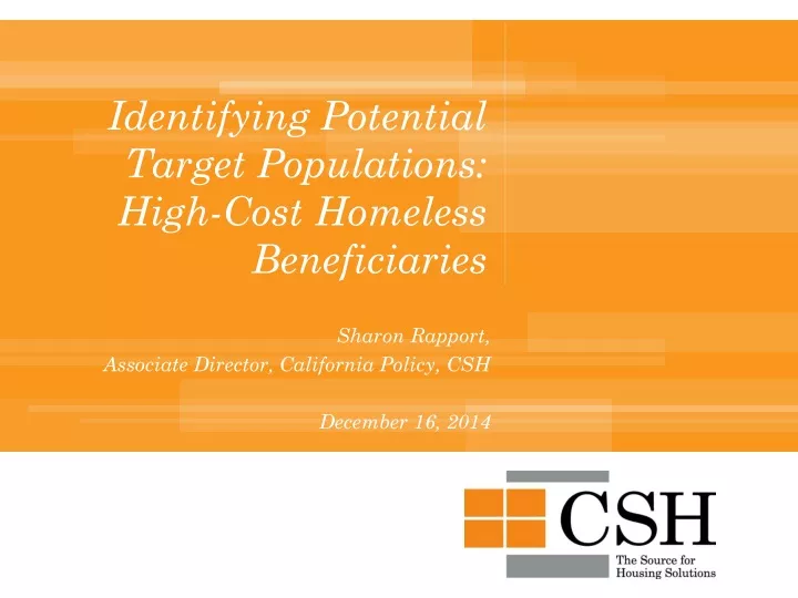 identifying potential target populations high cost homeless beneficiaries