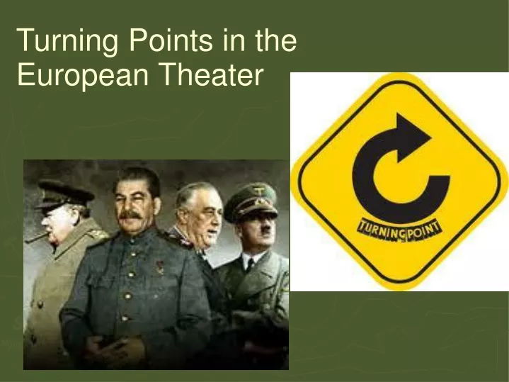 turning points in the european theater
