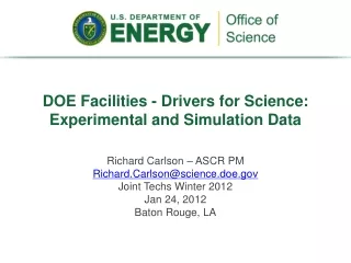 DOE Facilities - Drivers for Science: Experimental and Simulation Data