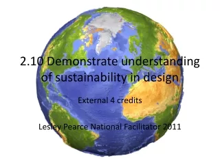 2.10 Demonstrate understanding of sustainability in design
