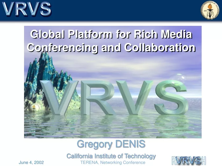 global platform for rich media conferencing and collaboration