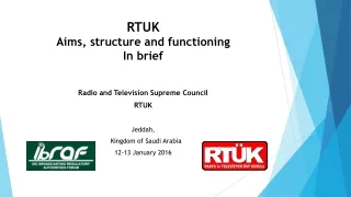 RTUK Aims, structure  and  functioning In brief