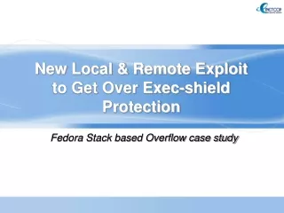 New Local &amp; Remote Exploit to Get Over Exec-shield Protection