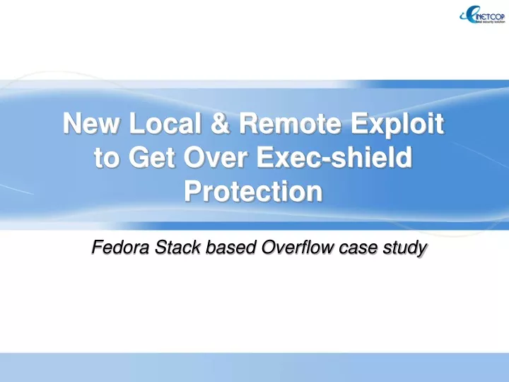 new local remote exploit to get over exec shield