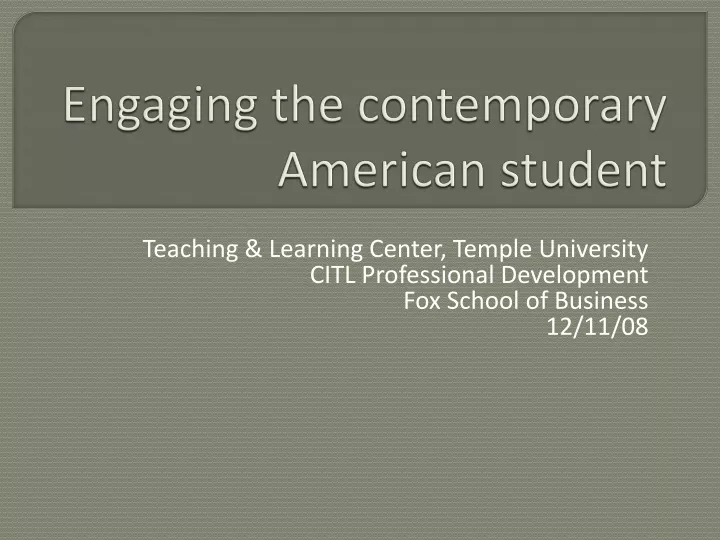 engaging the contemporary american student