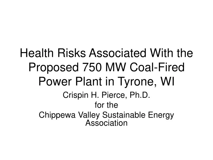 health risks associated with the proposed 750 mw coal fired power plant in tyrone wi