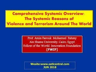 Comprehensive Systemic Overview:  The Systemic Reasons of Violence and Terrorism Around The World
