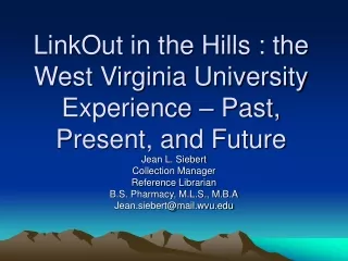 LinkOut in the Hills : the West Virginia University Experience – Past, Present, and Future