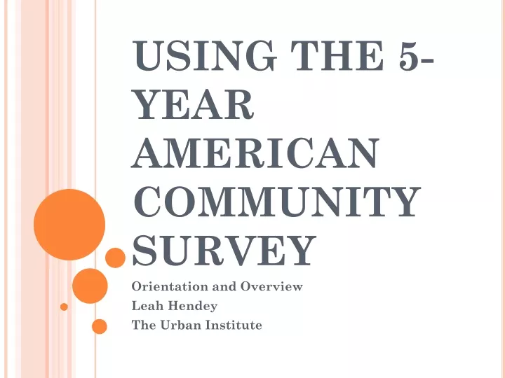 using the 5 year american community survey