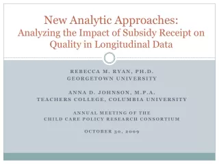 New Analytic Approaches:  Analyzing the Impact of Subsidy Receipt on Quality in Longitudinal Data