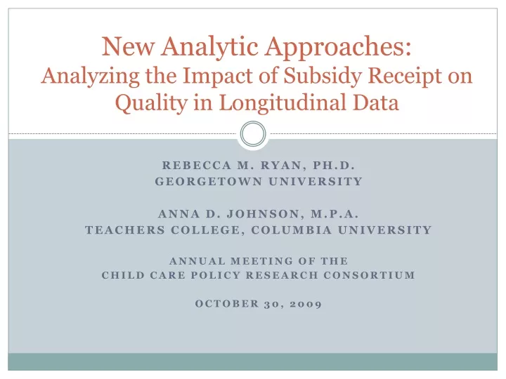 new analytic approaches analyzing the impact of subsidy receipt on quality in longitudinal data
