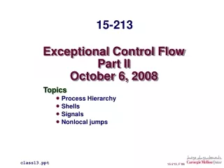 Exceptional Control Flow Part II October 6, 2008