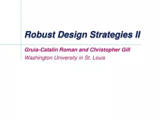 Robust Design Strategies II