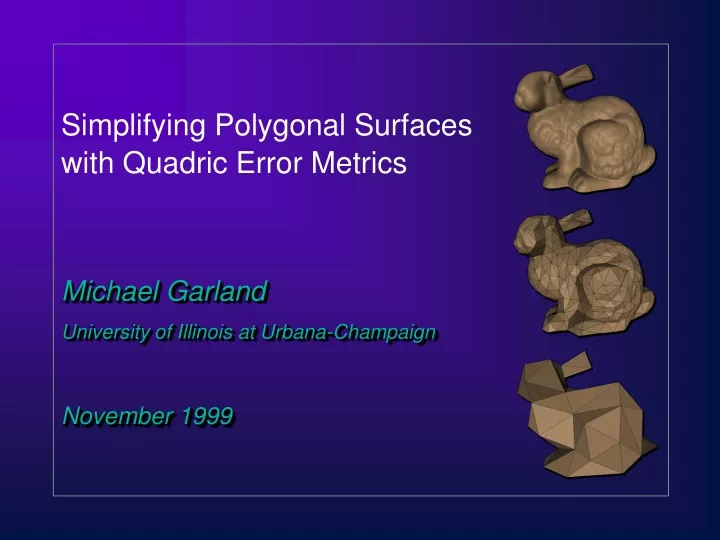 simplifying polygonal surfaces with quadric error metrics
