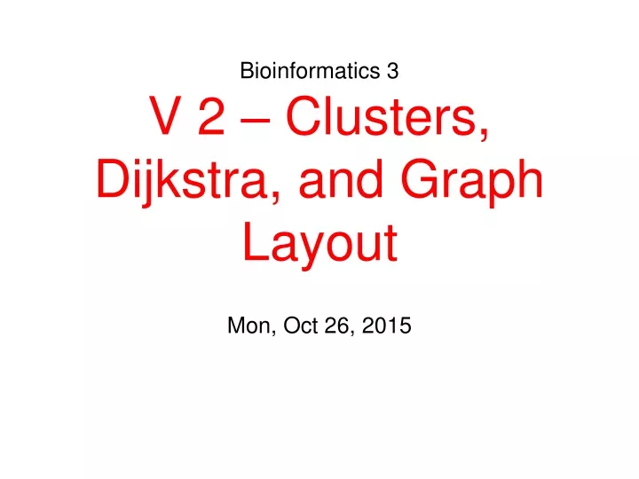 bioinformatics 3 v 2 clusters dijkstra and graph layout