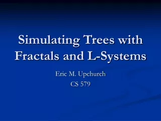 Simulating Trees with Fractals and L-Systems