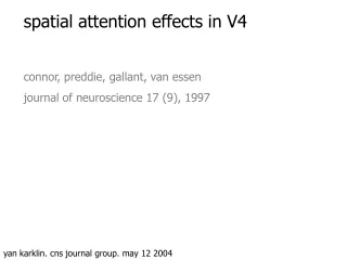 spatial attention effects in V4 connor, preddie, gallant, van essen