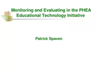 Monitoring and Evaluating in the PHEA Educational Technology Initiative