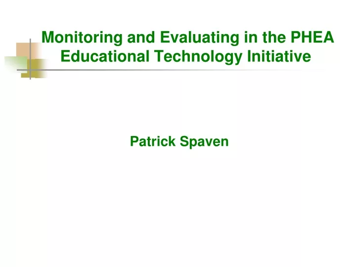 monitoring and evaluating in the phea educational technology initiative