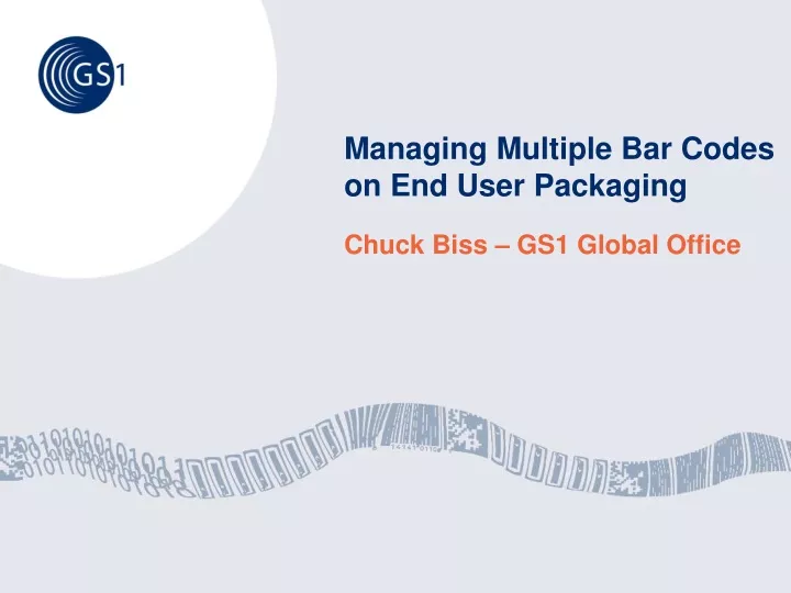 managing multiple bar codes on end user packaging
