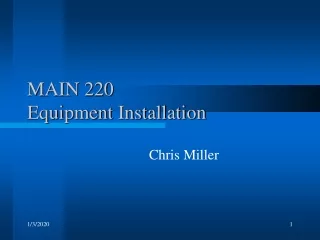 MAIN 220  Equipment Installation
