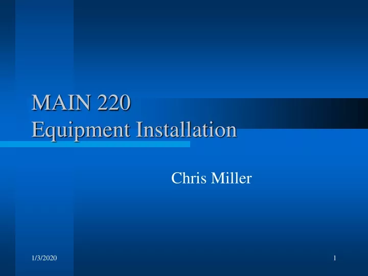 main 220 equipment installation