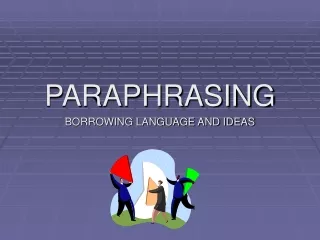 PARAPHRASING BORROWING LANGUAGE AND IDEAS