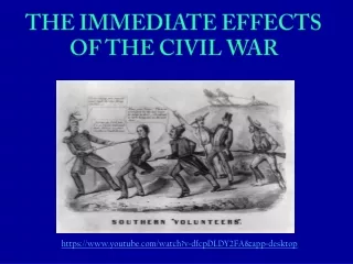 THE IMMEDIATE EFFECTS OF THE CIVIL WAR