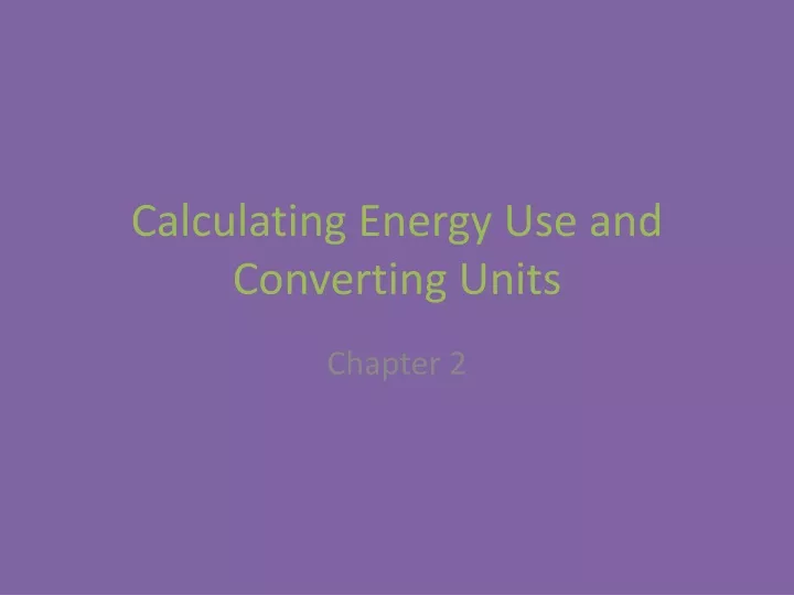 calculating energy use and converting units