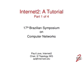 Internet2: A Tutorial Part 1 of 4