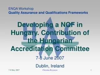 Developing a NQF in Hungary. Contribution of the Hungarian Accreditation Committee 7-8 June 2007