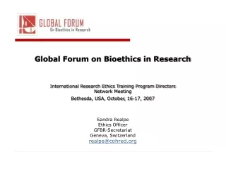 Global Forum on Bioethics in Research International Research Ethics Training Program Directors