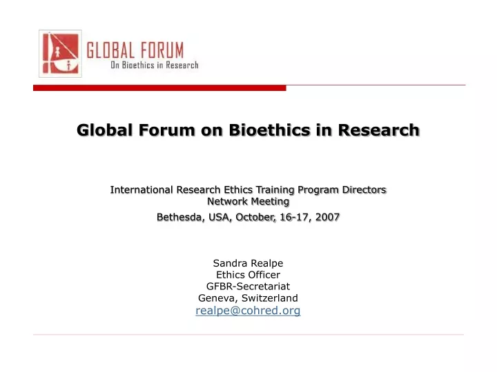 global forum on bioethics in research