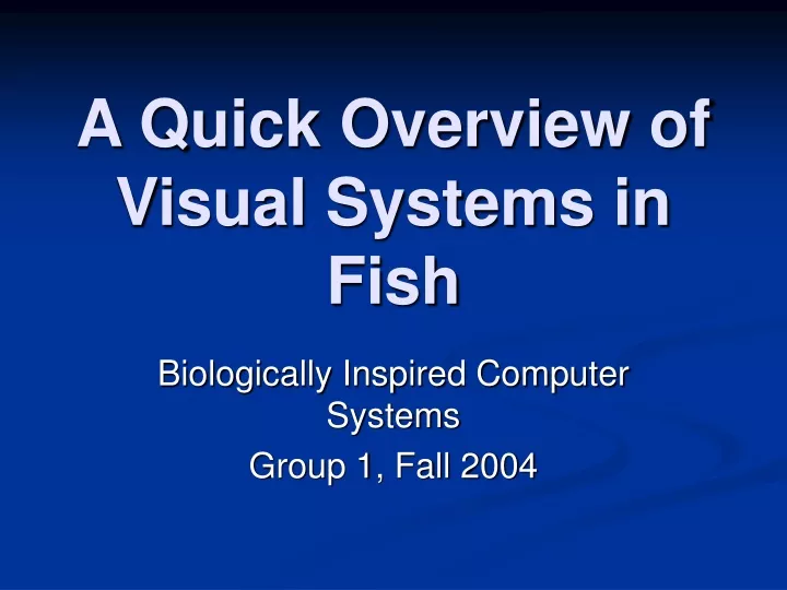 a quick overview of visual systems in fish