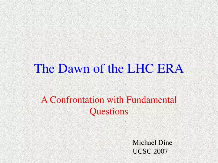 the dawn of the lhc era