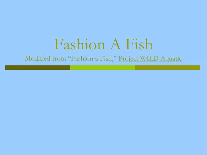 fashion a fish modified from fashion a fish project wild aquatic