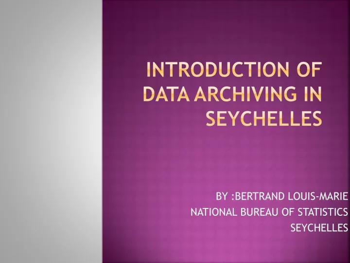 introduction of data archiving in seychelles