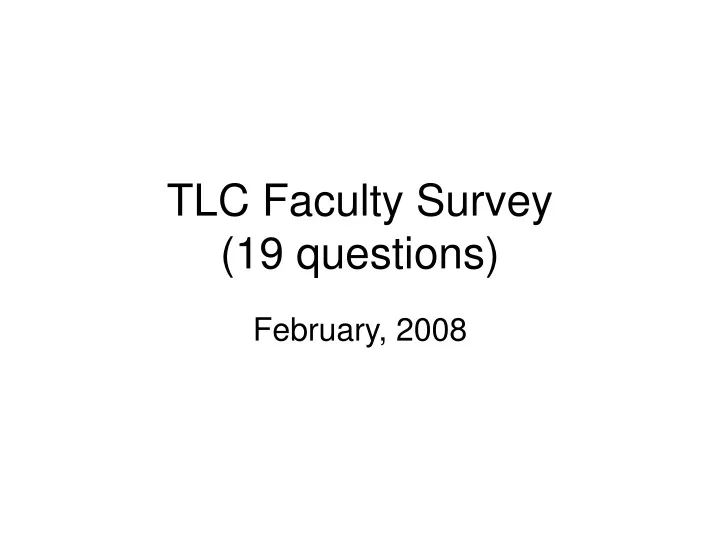 tlc faculty survey 19 questions