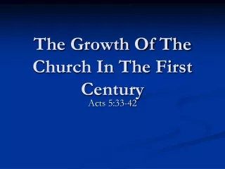 The Growth Of The Church In The First Century