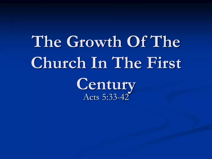 the growth of the church in the first century