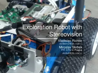 Exploration Robot with Stereo v ision